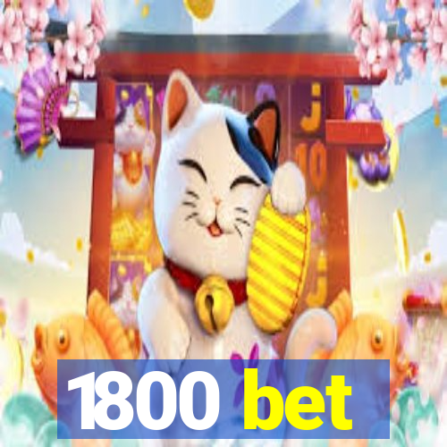 1800 bet